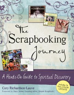 The Scrapbooking Journey: A Hands-On Guide to Spiritual Discovery - Richardson-Lauve, Cory