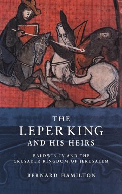 The Leper King and His Heirs - Hamilton, Bernard