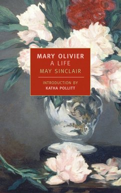Mary Olivier: A Life - Sinclair, May