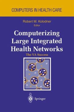 Computerizing Large Integrated Health Networks - Kolodner, Robert M. (ed.)