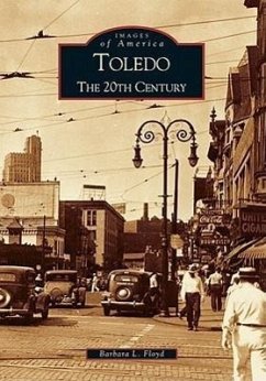 Toledo: The 20th Century - Floyd, Barbara L.