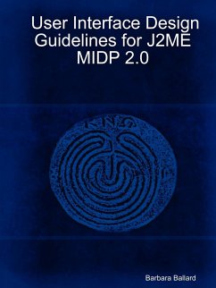 User Interface Design Guidelines for J2me Midp 2.0 - Ballard, Barbara