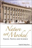 Nature Not Mocked: Places, People and Science