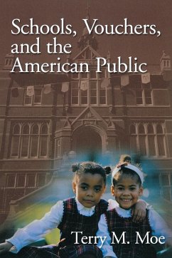 Schools, Vouchers, and the American Public - Moe, Terry M.