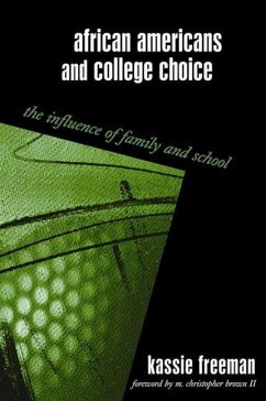 African Americans and College Choice: The Influence of Family and School - Freeman, Kassie