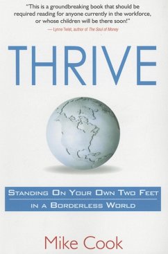 Thrive: Standing on Your Own Two Feet in a Borderless World - Cook, Mike