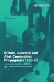 Britain, America and Anti-Communist Propaganda 1945-53