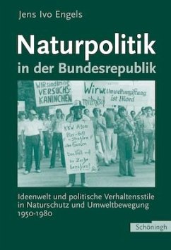 Naturpolitik in der Bundesrepublik - Engels, Jens Ivo