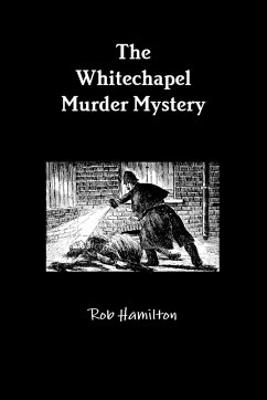 The Whitechapel Murder Mystery - Hamilton, Rob