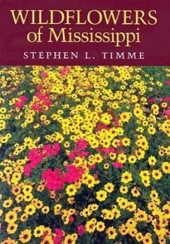 Wildflowers of Mississippi - Timme, Stephen L.