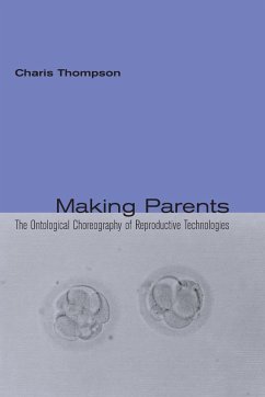 Making Parents - Thompson, Charis (Professor of Sociology, London School of Economics