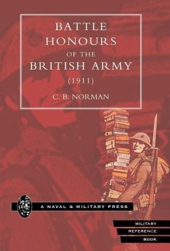 Battle Honours of the British Army (1911) - C. B. Norman, B. Norman; C. B. Norman