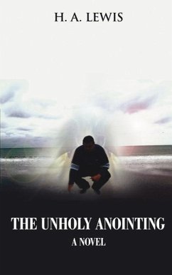 The Unholy Anointing - H. A. Lewis