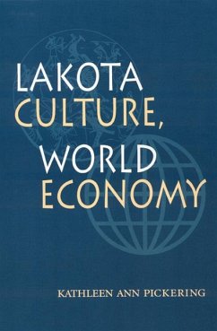 Lakota Culture, World Economy - Pickering, Kathleen Ann