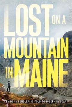 Lost on a Mountain in Maine - Fendler, Donn; Egan, Joseph
