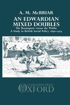 An Edwardian Mixed Doubles: The Bosanquets Versus the Webbs - McBriar, A M