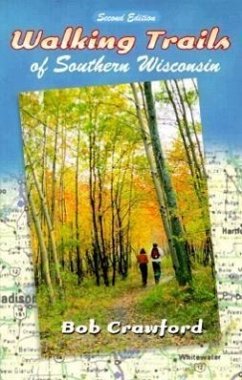 Walking Trails of Southern Wisconsin - Crawford, Robert F.