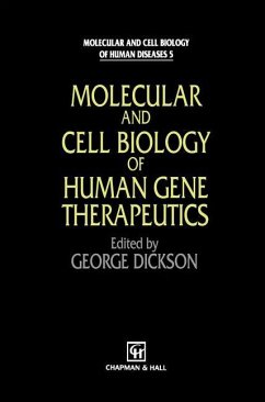 Molecular and Cell Biology of Human Gene Therapeutics - Dickson, G. (Hrsg.)