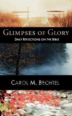 Glimpses of Glory - Bechtel, Carol