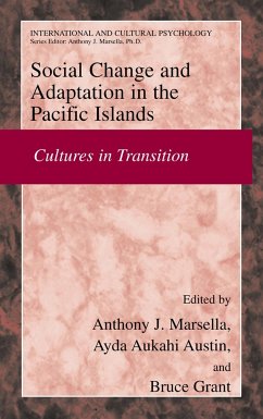 Social Change and Psychosocial Adaptation in the Pacific Islands - Marsella, Anthony J. / Austin, Ayda Aukahi / Grant, Bruce (eds.)