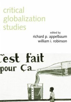 Critical Globalization Studies - Appelbaum, Richard P. / Robinson, William I. (eds.)