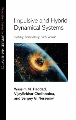 Impulsive and Hybrid Dynamical Systems - Haddad, Wassim M.; Chellaboina, Vijaysekhar; Nersesov, Sergey G.
