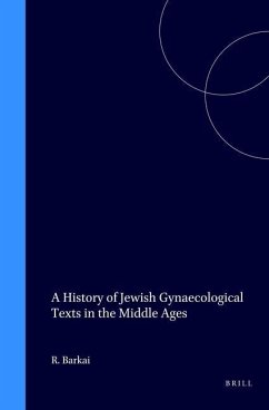 A History of Jewish Gynaecological Texts in the Middle Ages - Barkai, Ron