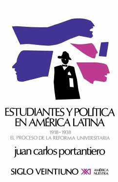 Estudiantes y Politica En America Latina - Portantiero, Juan Carlos
