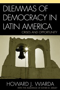 Dilemmas of Democracy in Latin America - Wiarda, Howard J.; Skelley, Esther M.