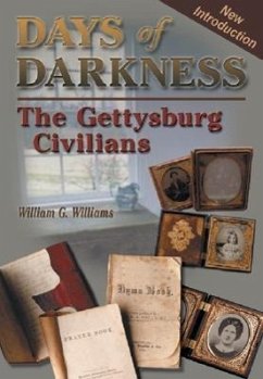 Days of Darkness: The Gettysburg Civilians - Williams, William G.