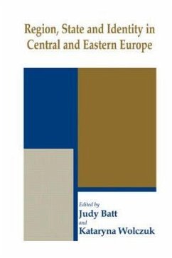 Region, State and Identity in Central and Eastern Europe - Batt, Judy (ed.)