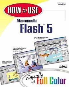 How to Use Macromedia Flash 5 - Tyler, Denise; Rebholz, Gary