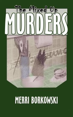 The Mixed Up Murders - Borkowski, Merri