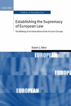 Establishing the Supremacy of European Law - Alter, Karen J