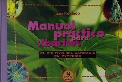 Manual práctico para sibaritas : el cultivo del cannabis en exterior - Robledo Pérez, Juan