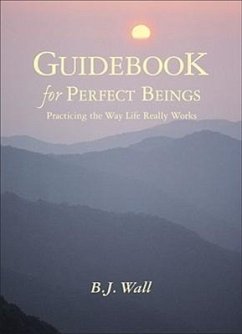 Guidebook for Perfect Beings - Wall, B J