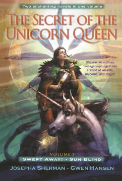 The Secret of the Unicorn Queen, Vol. 1 - Sherman, Josepha; Hansen, Gwen