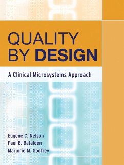 Quality by Design - Nelson, Eugene C.; Batalden, Paul B.; Godfrey, Marjorie M.