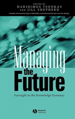 Managing the Future - Tsoukas, H. Haridimos / Shepherd, J. Jill