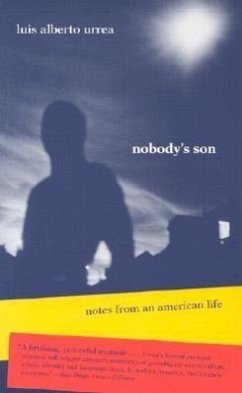 Nobody's Son: Notes from an American Life - Urrea, Luis Alberto