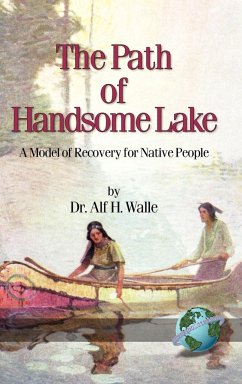 The Path of Handsome Lake - Walle, Alf H.