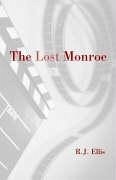 The Lost Monroe - Ellis, R. J.