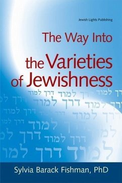 The Way Into the Varieties of Jewishness - Fishman, Sylvia Barack