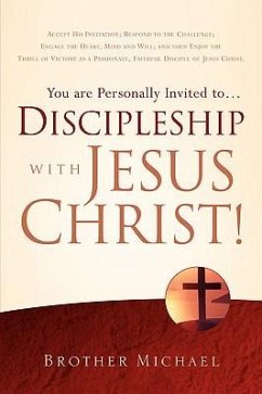 You are Personally Invited to.Discipleship with Jesus Christ! - Brother Michael