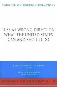 Russia's Wrong Direction: What the United States Can and Should Do: Report of an Independent Task Force - Edwards, John; Kemp, Jack