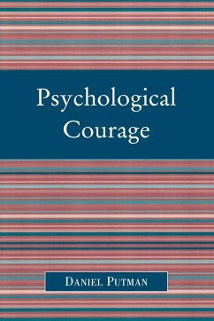 Psychological Courage - Putman, Daniel