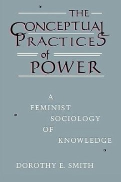 The Conceptual Practices Of Power - Smith, Dorothy E