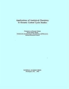 Applications of Analytical Chemistry to Oceanic Carbon Cycle Studies - National Research Council; Division On Earth And Life Studies; Commission on Geosciences Environment and Resources; Ocean Studies Board; Committee on Oceanic Carbon