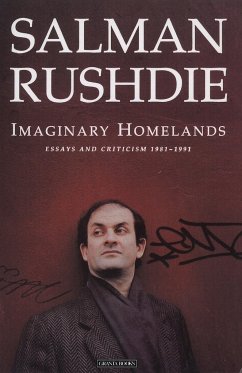 Imaginary Homelands: Essays and Criticism 1981-1991 - Rushdie, Salman