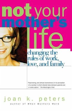 Not Your Mother's Life - Peters, Joan K